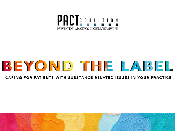 Beyond the Label: Caring for Patients with Substance Related Issues in Your Practice