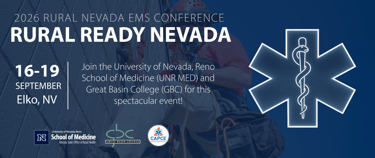 2026 Rural Nevada EMS Conference banner titled 'Rural Ready Nevada'. Event dates: September 16-19 in Elko, NV. Logos for University of Nevada, Reno School of Medicine, Great Basin College, and CAPCE. Background shows a rescue worker assisting another with ropes, conveying preparedness and teamwork.